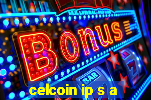 celcoin ip s a